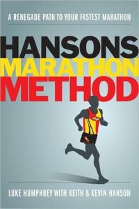 Hansons Marathon Method- A Renegade Path to Your Fastest Marathon